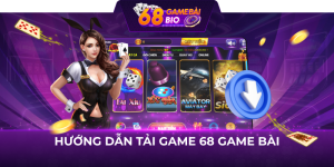 Hướng dẫn tải game 68 game bài