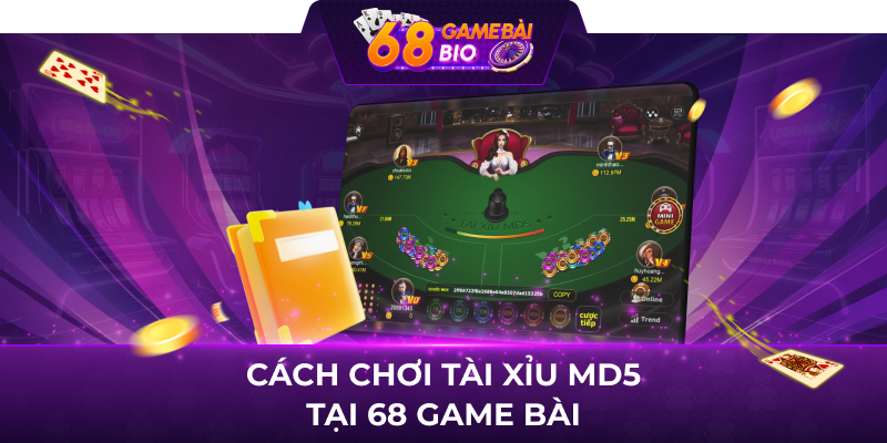 Cách chơi tài xỉu md5 tại 68 game bài