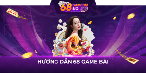 Hướng dẫn 68 game bài