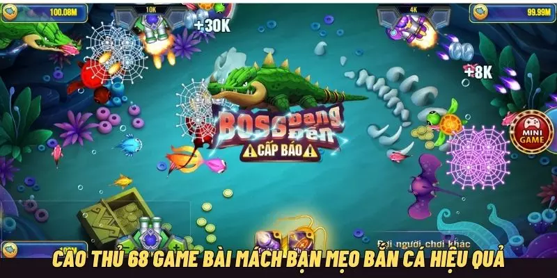 68 game bài chia sẻ kinh nghiệm săn cá nhận thưởng đơn giản