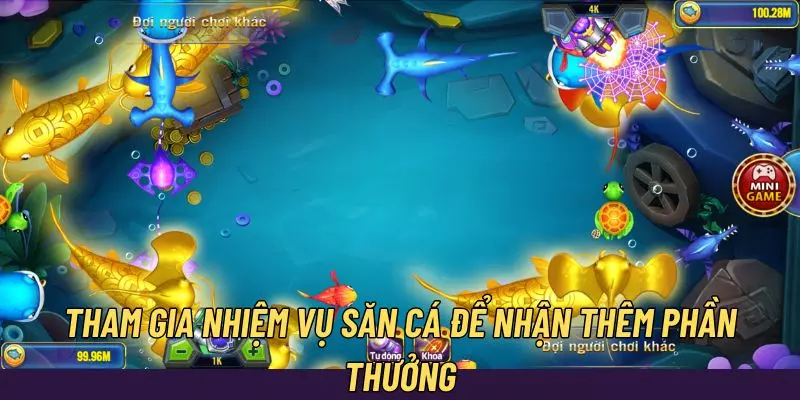 Tập trung săn cá, thực hiện nhiệm vụ để nhận thêm phần thưởng