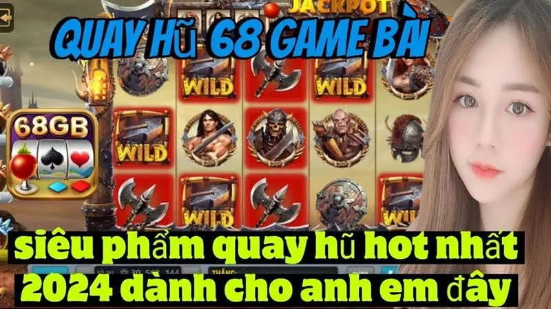 Quay số 68 game bài có sức hút mạnh mẽ tại cổng game