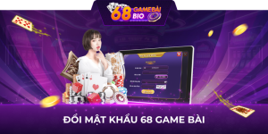 Đổi mật khẩu 68 game bài