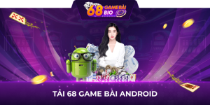 Tải 68 game bài Android